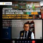 En Juanjuí: Servidor municipal es condenado por exigir pago indebido a una ciudadana