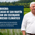 Sandro Rivero: Arroz y cacao de San Martín enfrentan un escenario de alto riesgo climático