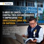Saposoa: Condenan a cinco años de cárcel a exfuncionarios y empresario por direccionar obra vial